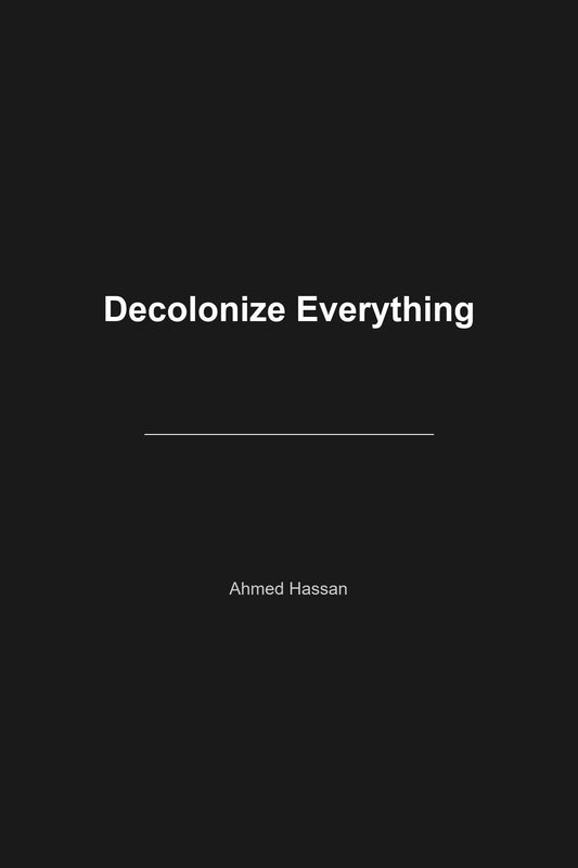 Decolonize Everything book cover