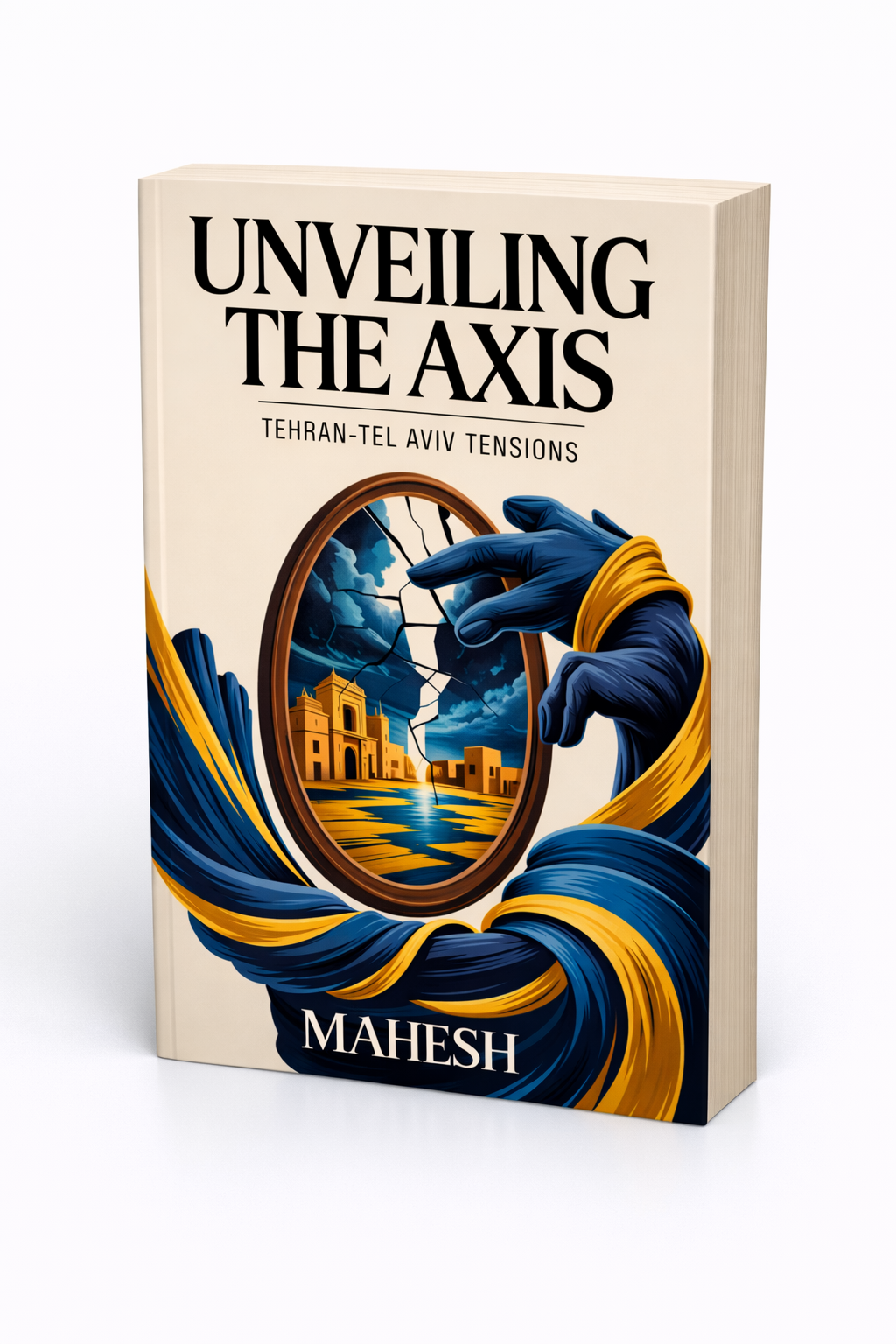 Unveiling the Axis: Tehran-Tel Aviv Tensions